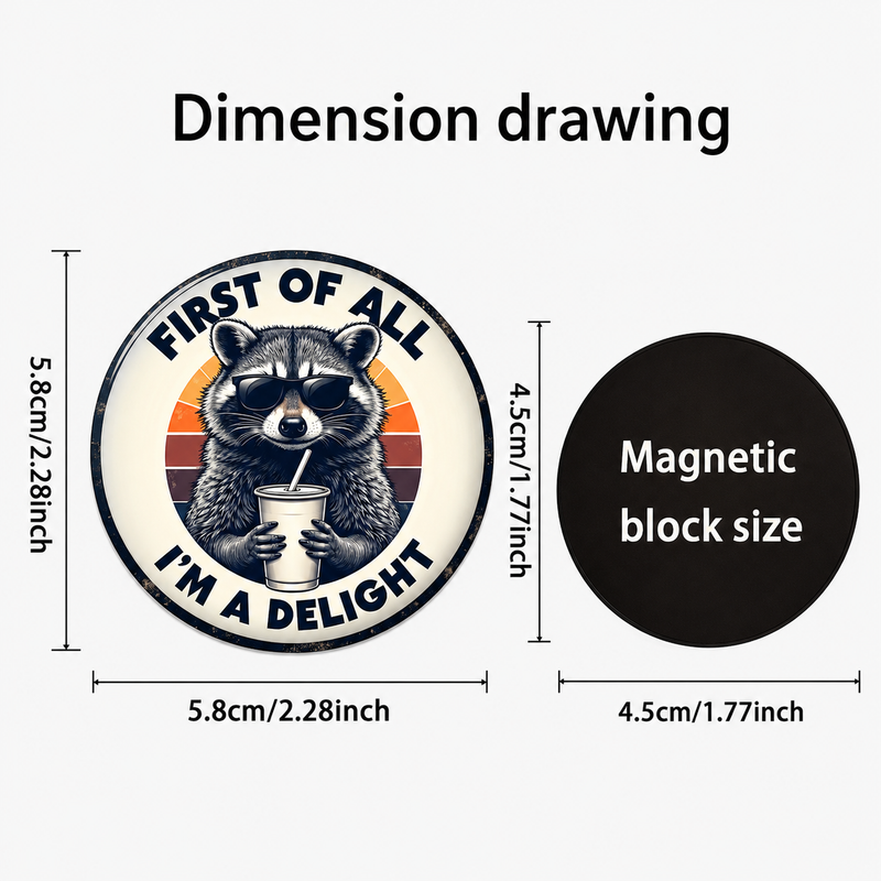 Load image into Gallery viewer, Top Tier “First of All, I’m a Delight” Raccoon Magnet
